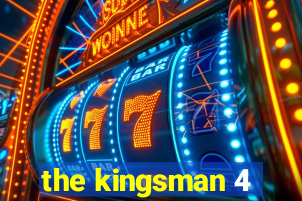 the kingsman 4